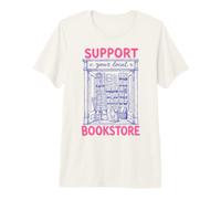 Support Your Local Bookstore Book Lover Reading Bookworm T-Shirt Haut de Gamme