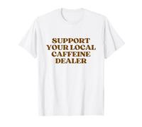 Support Your Local Caffeine Dealer Shirt Y2K Coffee Lover T-Shirt