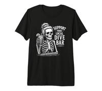 Support Your Local Dive Bar Squelette Boire Femme T-Shirt Haut de Gamme