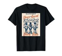 Support Your Local Dive Bar Vintage Nostalgique Rétro Drôle T-Shirt