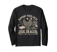 Support Your Local Egg Dealer Chicken Farmer Hen Roosters Manche Longue