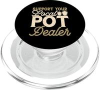 Support Your Local Pot Dealer PopSockets PopGrip pour MagSafe