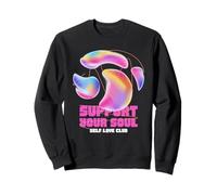 Support Your Soul Self Love Club (déclaration d'amour Personnel) Sweatshirt
