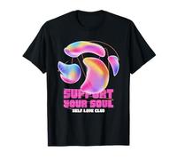 Support Your Soul Self Love Club (déclaration d'amour Personnel) T-Shirt