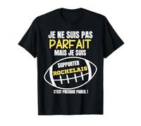 Supporter Rochelais, presque parfait - Humour Rugby T-Shirt