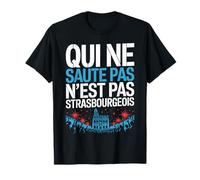 Supporter Strasbourg Foot | Qui ne saute pas Strasbourgeois T-Shirt