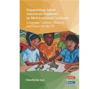Supporting Asian American Students in Multicultural Contexts - Chaehyun Lee - Channel View Publications Ltd - Livre en Anglais - Paperback Chaehyun LeeChaehyun Lee (Auteur)