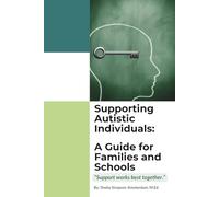 Supporting Autistic Individuals: A Guide for Families and Schools