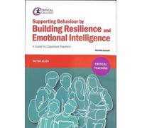 Supporting Behaviour By Building Resilience And Emotional Intelligence