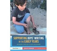 Supporting Boyse Writing in the Early Years: Becoming a Writer In Leaps and Bounds - [Version Originale] Inconnu (Auteur)