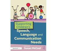 Soutenir les besoins en parole, langage et communication des enfants – Routledge