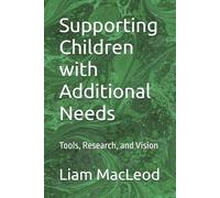 Supporting Children with Additional Needs: Tools, Research, and Vision