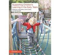 Supporting Children's Learning in the Early Years Linda Miller (Auteur)