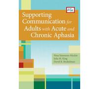 Supporting Communication for Adults with Acute and Chronic Aphasia