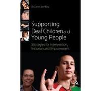 Supporting Deaf Children and Young People: Strategies For Intervention, Inclusion And Improvement (Supporting Children) Brinkley, Derek (Auteur)