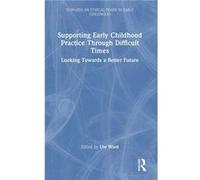 Supporting Early Childhood Practice Through Difficult Times - Taylor amp Francis Ltd - Taylor amp Francis Ltd - Livre en Anglais - Hardback Taylor amp Francis LtdTaylor amp Francis Ltd (Auteur)