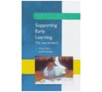Supporting Early Learning: The Way Forward