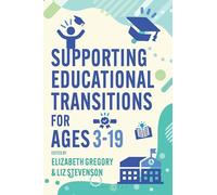 Supporting Educational Transitions for Ages 3-19