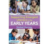 Supporting Emergent Literacy in the Early Years