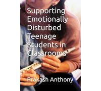Supporting Emotionally Disturbed Teenage Students in Classrooms