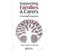 Supporting Families And Carers: A Nursing Perspective (Paperback) Mary E Braine, Julie Wray (Auteur)