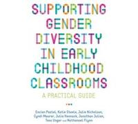 Supporting Gender Diversity in Early Childhood Classrooms by Tess Unger Unknown (Auteur)