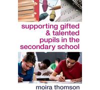 Supporting Gifted And Talented Pupils In The Secondary School