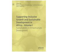 Supporting Inclusive Growth And Sustainable Development In Africa - Volume I