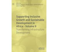 Supporting Inclusive Growth And Sustainable Development In Africa - Volume Ii
