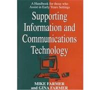 Supporting Information and Communications Technology Gina Farmer, Mike Farmer (Auteur)