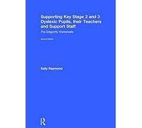 Supporting Key Stage 2 And 3 Dyslexic Pupils, Their Teachers And Support Staff