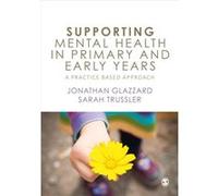 Supporting Mental Health in Primary and Early Years by Trussler & Sarah Woodlands Primary Academy & Harehills & Leeds Unknown (Auteur)