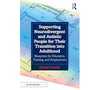 Supporting Neurodivergent and Autistic People for Their Transition into Adulthood