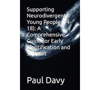 Supporting Neurodivergent Young People (14-18): A Comprehensive Guide for Early Identification and Support