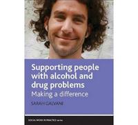 Supporting People With Alcohol And Drug Problems