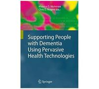 Supporting People With Dementia Using Pervasive Health Technologies