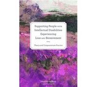 Supporting People With Intellectual Disabilities Experiencing Loss And Bereavement (Paperback) Sue Read, Helena Senior Lecturer Priest, Keele University Department Of Nursing And Midwifery, Philip Dod