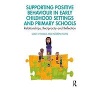 Supporting Positive Behaviour In Early Childhood Settings And Primary Schools