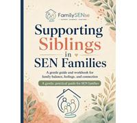 Supporting Siblings in SEN Families: A calm, practical guide to fairness, connection, and family life