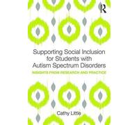 Supporting Social Inclusion For Students With Autism Spectrum Disorders