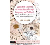 Supporting Survivors of Sexual Abuse Through Pregnancy and Childbirth