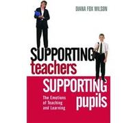 Supporting Teachers Supporting Pupils by Diana Fox Wilson Diana Fox Wilson (Auteur)