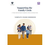 Supporting the Family Circle: A Trauma-Informed Guide for Grandparents, Relatives, and Family Friends