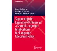 Supporting The Learning Of Chinese As A Second Language: Implications For Language Education Policy