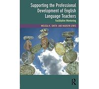 Supporting The Professional Development Of English Language Teachers