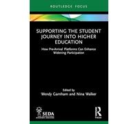 Supporting the Student Journey into Higher Education: How Pre-arrival Platforms Can Enhance Widening Participation