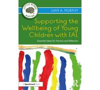 Supporting The Wellbeing Of Young Children With Eal