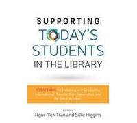 Supporting Today's Students In The Library