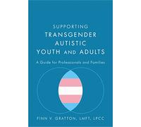 Supporting Transgender Autistic Youth and Adults