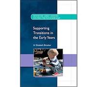 Supporting Transitions in the Early Years, Supporting Early Learning Liz Brooker (Auteur)
